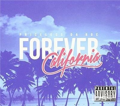 Cover for Priceless Da Roc · Forever California (CD) (2023)