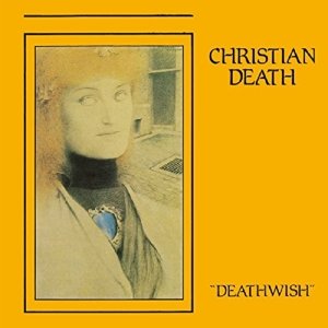 Cover for Christian Death · Deathwish (LP) [Limited edition] (2016)
