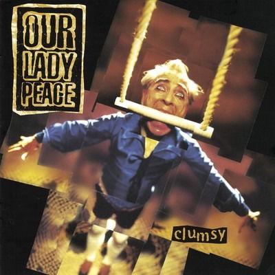 Clumsy - Our Lady Peace - Música - COLUMBIA - 0889853410316 - 24 de dezembro de 2021