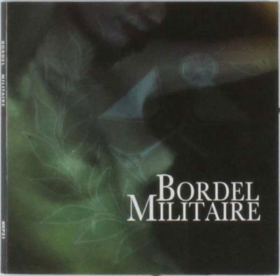 Bordel Militaire - Bordel Militaire - Music - NEUROPA - 1104040000316 - February 4, 2013