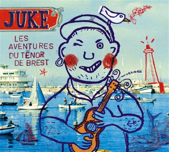 Cover for Juke · Les Aventures Du Tenor De Brest (CD) (2018)
