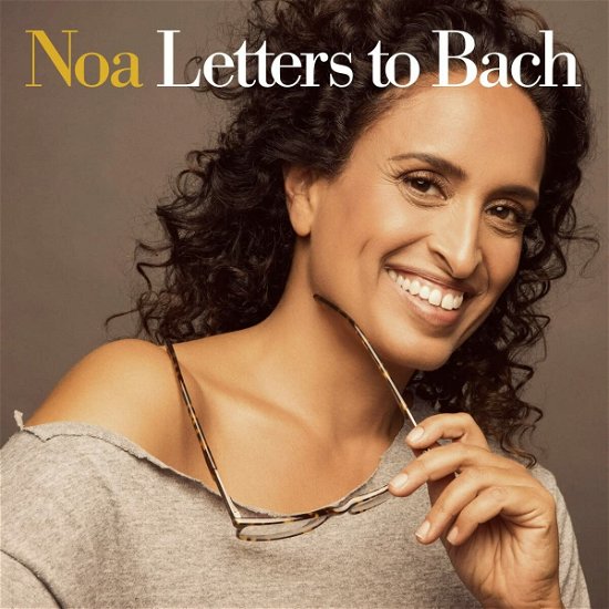 Letters To Bach - Noa - Musiikki - BELIEVE - 3700187679316 - perjantai 7. huhtikuuta 2023