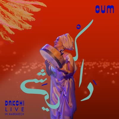 Cover for Oum · Dakchi: Live in Marrakech (LP) (2024)