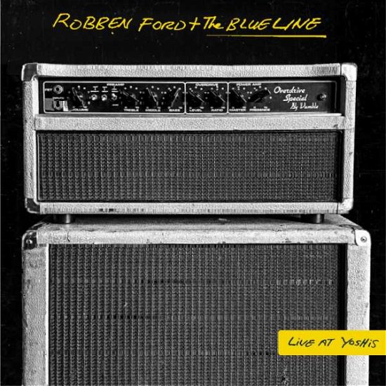 Cover for Robben Ford &amp; the Blue Line · Live At YoshiS (LP) (2022)
