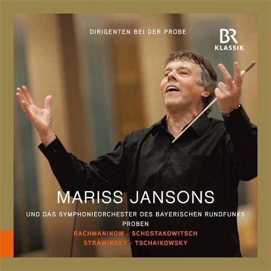 Cover for Jansons / Brso · Sergei Rachmaninoff / Dmitri Shostakovich / Igor Stravinsky / Pyotr Ilyich Tchaikovsky: Conductors In Rehearsal - Mariss Jansons (CD) (2022)