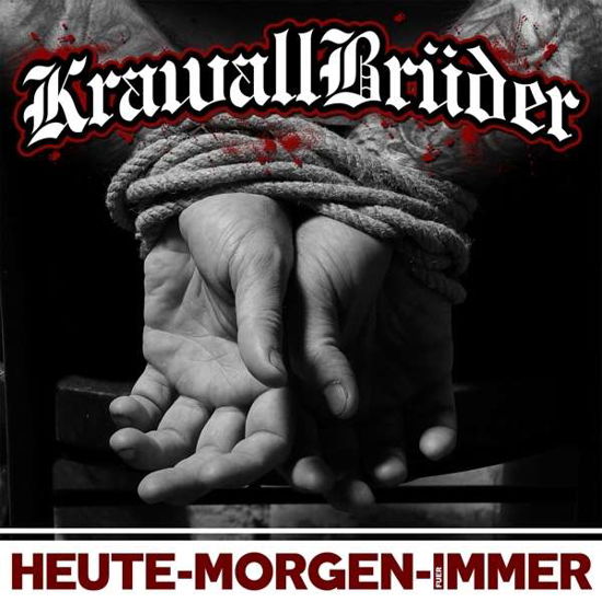 Heute-Morgen-Fur-Immer - Krawallbruder - Música - KRAWALLBRUDER - 4046661434316 - 5 de maio de 2017