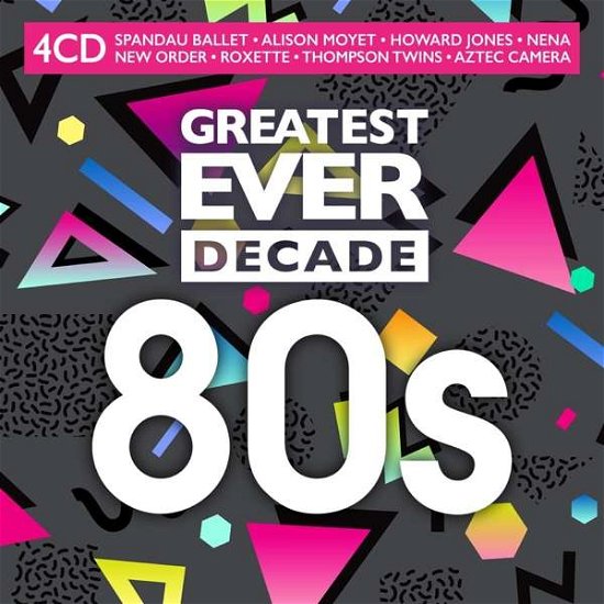 Greatest Ever Decade: the Eighties / Various - Greatest Ever Decade: the Eighties / Various - Music - BMG Rights Management LLC - 4050538661316 - July 2, 2021