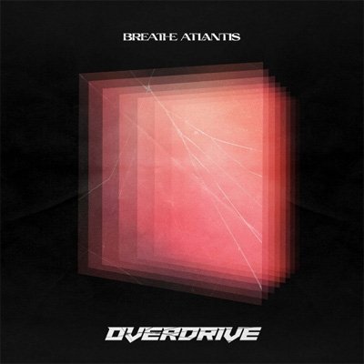 Cover for Breathe Atlantis · Overdrive (CD) (2022)
