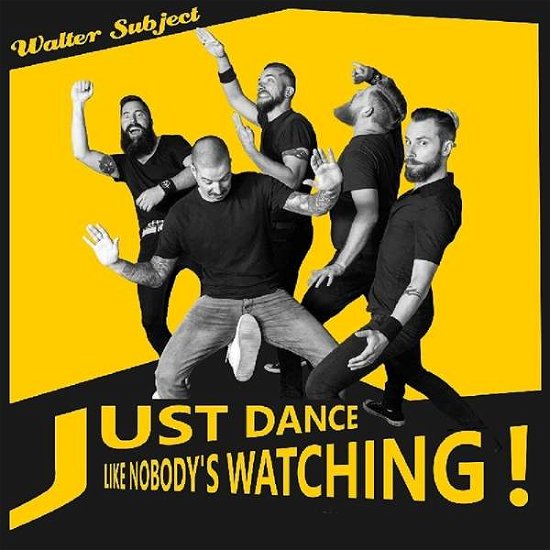 Cover for Walter Subject · Just Dance Like NobodyS Watchin (LP) (2017)