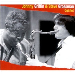 Johnny Griffin & Steve Grossman Quintet - Johnny Griffin - Música - VART - 4988112412316 - 13 de janeiro de 2008