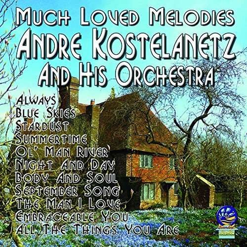 Much Loved Melodies - Andre Kostelanetz - Musik - SOUNDS OF YESTERYEAR - 5019317020316 - 18. august 2016