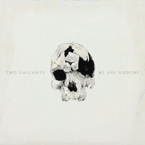 Cover for Two Gallants · We Are Undone (LP) (2015)