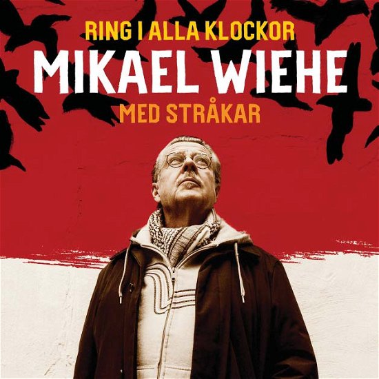 Cover for Mikael Wiehe · Ring I Alla Klockor (CD) (2016)