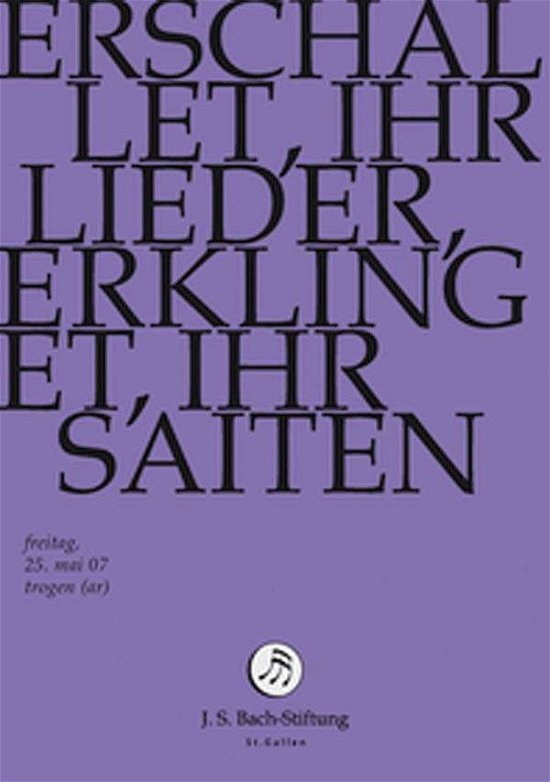 Erschallet, Ihr Lieder, Erklinget - J.S. Bach-Stiftung / Lutz,Rudolf - Films - JS BACH STIFTUNG - 7640151161316 - 1 mei 2014