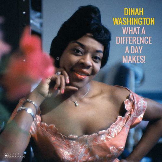 What A Difference A Day Makes! (Gatefold Packaging. Photographs By William Claxton) - Dinah Washington - Música - JAZZ IMAGES (WILLIAM CLAXTON SERIES) - 8436569191316 - 20 de julio de 2018