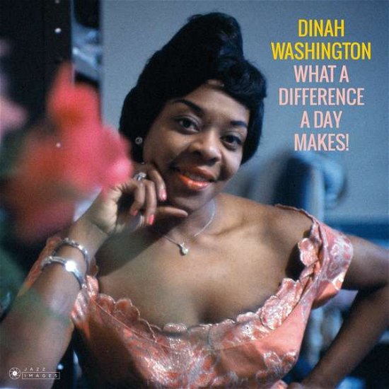 What A Difference A Day Makes! (Gatefold Packaging. Photographs By William Claxton) - Dinah Washington - Música - JAZZ IMAGES (WILLIAM CLAXTON SERIES) - 8436569191316 - 20 de julho de 2018