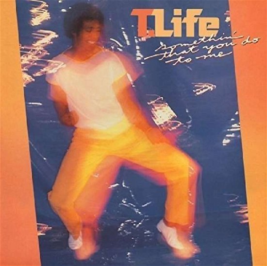 Cover for T-life · Something That You Do To Me (CD) (2018)