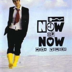 Cover for Mika Vember · Now Or Now (CD)
