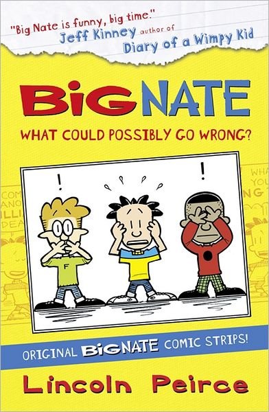 Cover for Lincoln Peirce · Big Nate Compilation 1: What Could Possibly Go Wrong? - Big Nate (Taschenbuch) (2012)