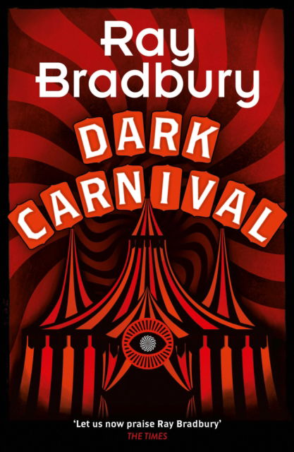 Dark Carnival - Ray Bradbury - Livros - HarperCollins Publishers - 9780008554316 - 14 de março de 2024