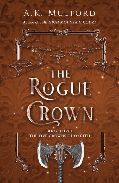 Cover for A.K. Mulford · The Rogue Crown - The Five Crowns of Okrith (Paperback Book) (2022)