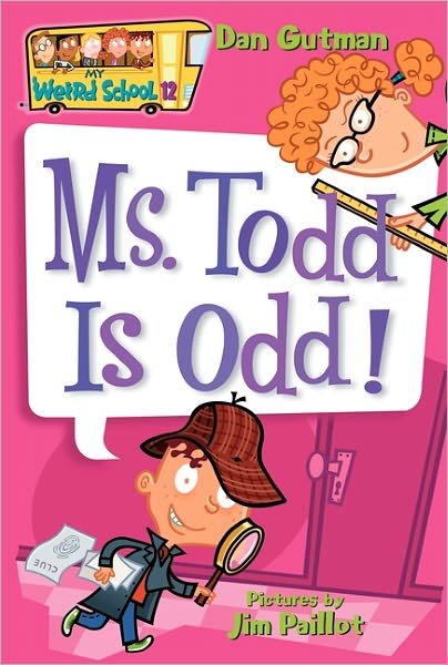 Cover for Dan Gutman · Ms. Todd is Odd! - My Weird School (Paperback Book) (2006)