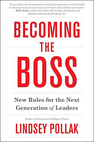 Cover for Lindsey Pollak · Becoming the Boss: New Rules for the Next Generation of Leaders (Paperback Book) [Original edition] (2014)