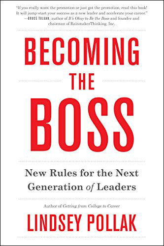 Becoming the Boss: New Rules for the Next Generation of Leaders - Lindsey Pollak - Bøger - HarperCollins Publishers Inc - 9780062323316 - 16. september 2014