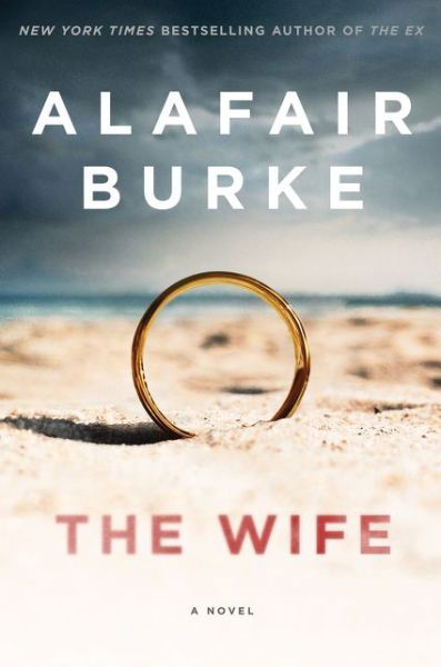 Cover for Alafair Burke · The Wife: A Novel (Paperback Bog) (2018)