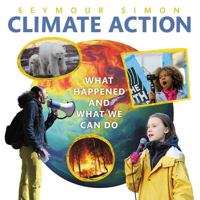 Cover for Seymour Simon · Climate Action: What Happened and What We Can Do (Hardcover Book) (2021)