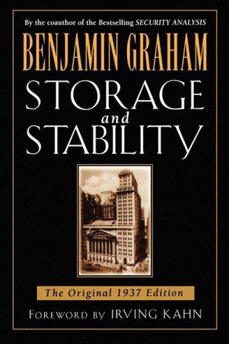 Storage and Stability: The Original 1937 Edition - Benjamin Graham - Bøger - McGraw-Hill - 9780071626316 - 22. januar 1998