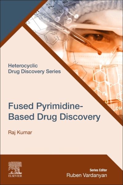 Cover for Raj Kumar · Fused Pyrimidine-Based Drug Discovery (N/A) (2022)