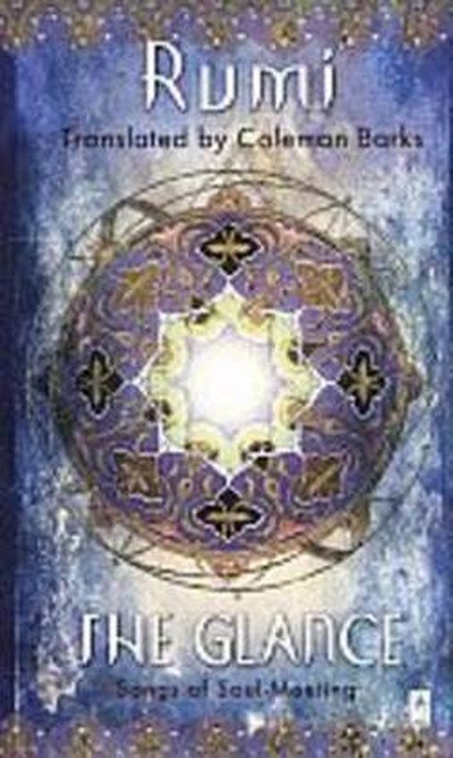 Cover for Rumi · The Glance: Songs of Soul-Meeting (Paperback Book) (2001)