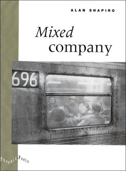 Cover for Alan Shapiro · Mixed Company - Phoenix Poets (Paperback Book) (1996)