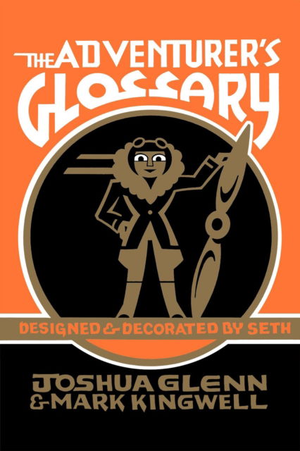 The Adventurer's Glossary - Joshua Glenn - Books - McGill-Queen's University Press - 9780228008316 - September 29, 2021