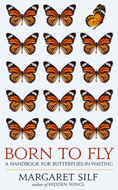 Cover for Margaret Silf · Born to Fly: A Handbook for Butterflies-in-Waiting (Taschenbuch) (2017)