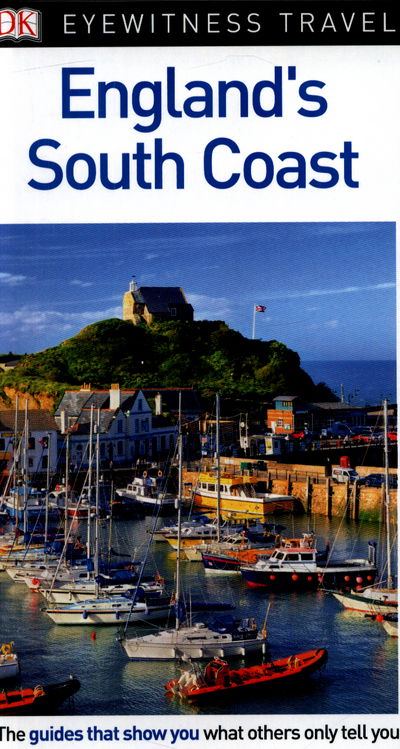 Cover for Dorling Kindersley · Eyewitness Travel Guides: England's South Coast (Sewn Spine Book) (2017)