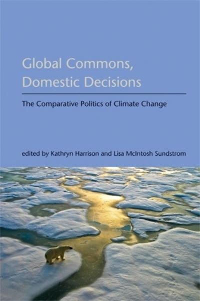 Cover for Kathryn Harrison · Global Commons, Domestic Decisions: The Comparative Politics of Climate Change - American and Comparative Environmental Policy (Paperback Book) (2010)