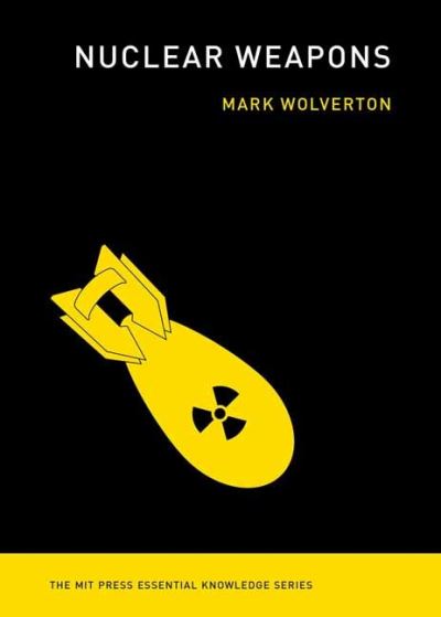 Cover for Mark Wolverton · Nuclear Weapons (Paperback Book) (2022)