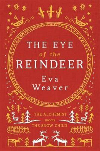 The Eye of the Reindeer - Weaver - Bøger - Orion Publishing Co - 9780297868316 - 8. november 2016