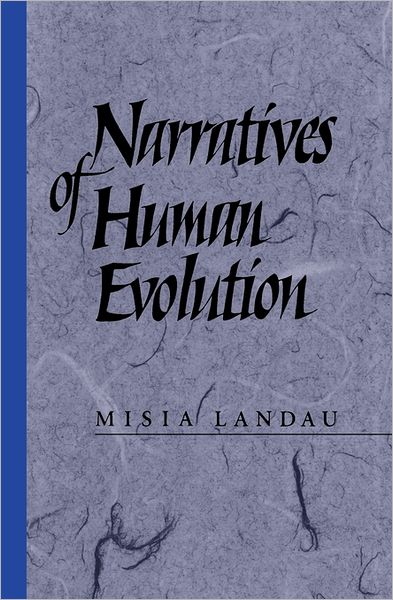 Cover for Misia Landau · Narratives of Human Evolution (Paperback Book) [Reprint edition] (1993)