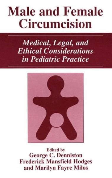Cover for George Denniston · Male and Female Circumcision: Medical, Legal, and Ethical Considerations in Pediatric Practice (Hardcover Book) [1999 edition] (1999)