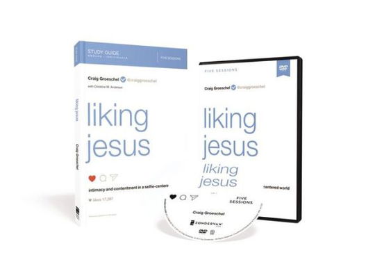 Cover for Craig Groeschel · Liking Jesus Study Guide with DVD: Intimacy and Contentment in a Selfie-Centered World (Paperback Book) (2018)