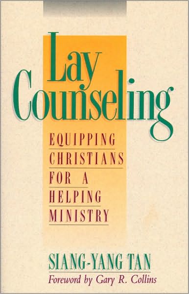 Cover for Siang-Yang Tan · Lay Counseling: Equipping Christians for a Helping Ministry (Paperback Book) (1991)