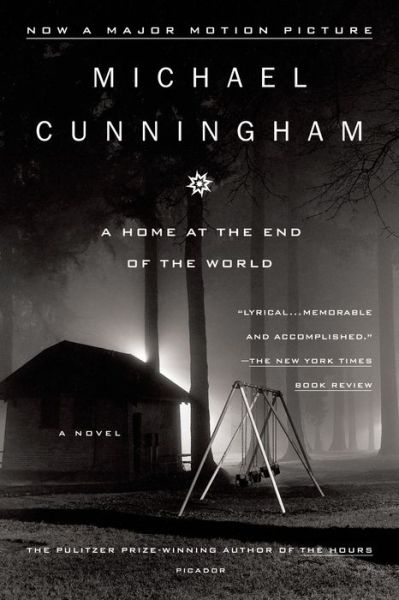 Cover for Michael Cunningham · A Home at the End of the World: A Novel (Taschenbuch) [1st Picador USA Pbk. Ed edition] (1998)