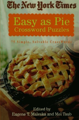 The New York Times Easy As Pie Crossword Puzzles: 75 Simple, Solvable Crosswords (New York Times Crossword Puzzles) - The New York Times - Böcker - St. Martin's Griffin - 9780312343316 - 1 augusti 2005