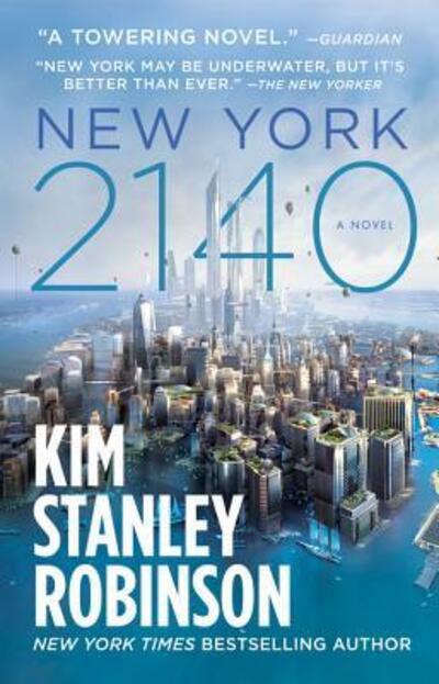 New York 2140 - Kim Stanley Robinson - Kirjat - Orbit - 9780316262316 - tiistai 6. maaliskuuta 2018