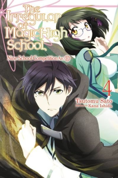 Cover for Tsutomu Satou · The Irregular at Magic High School, Vol. 4 (light novel): Nine School Competition, Part II (Paperback Book) (2017)