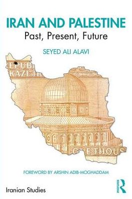 Cover for Seyed Alavi · Iran and Palestine: Past, Present, Future - Iranian Studies (Paperback Book) (2019)