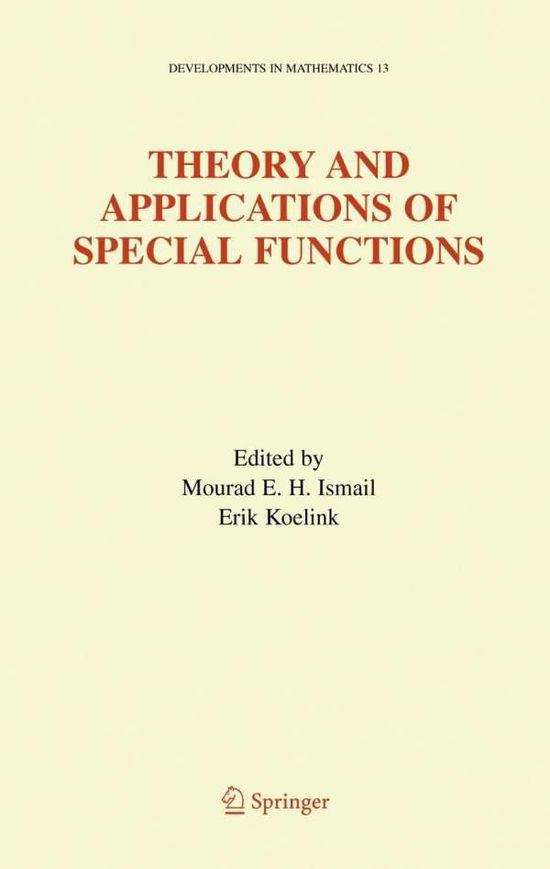 Cover for Mourad E H Ismail · Theory and Applications of Special Functions: A Volume Dedicated to Mizan Rahman - Developments in Mathematics (Hardcover Book) [2005 edition] (2005)